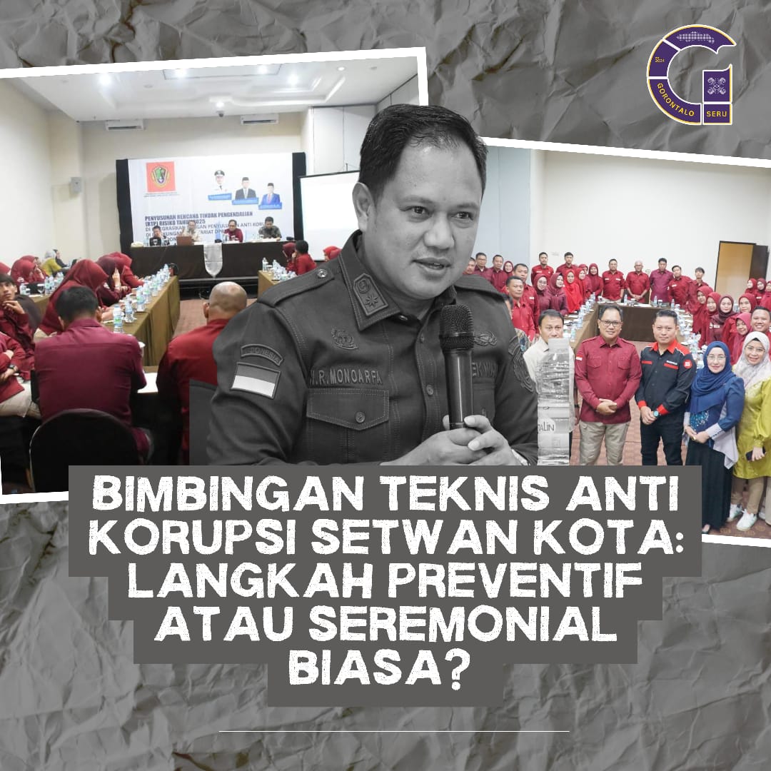 Bimbingan Teknis RTP Setwan Kota Gorontalo, di Manado: Langkah Preventif atau Seremonial Biasa untuk menghabiskan anggaran?