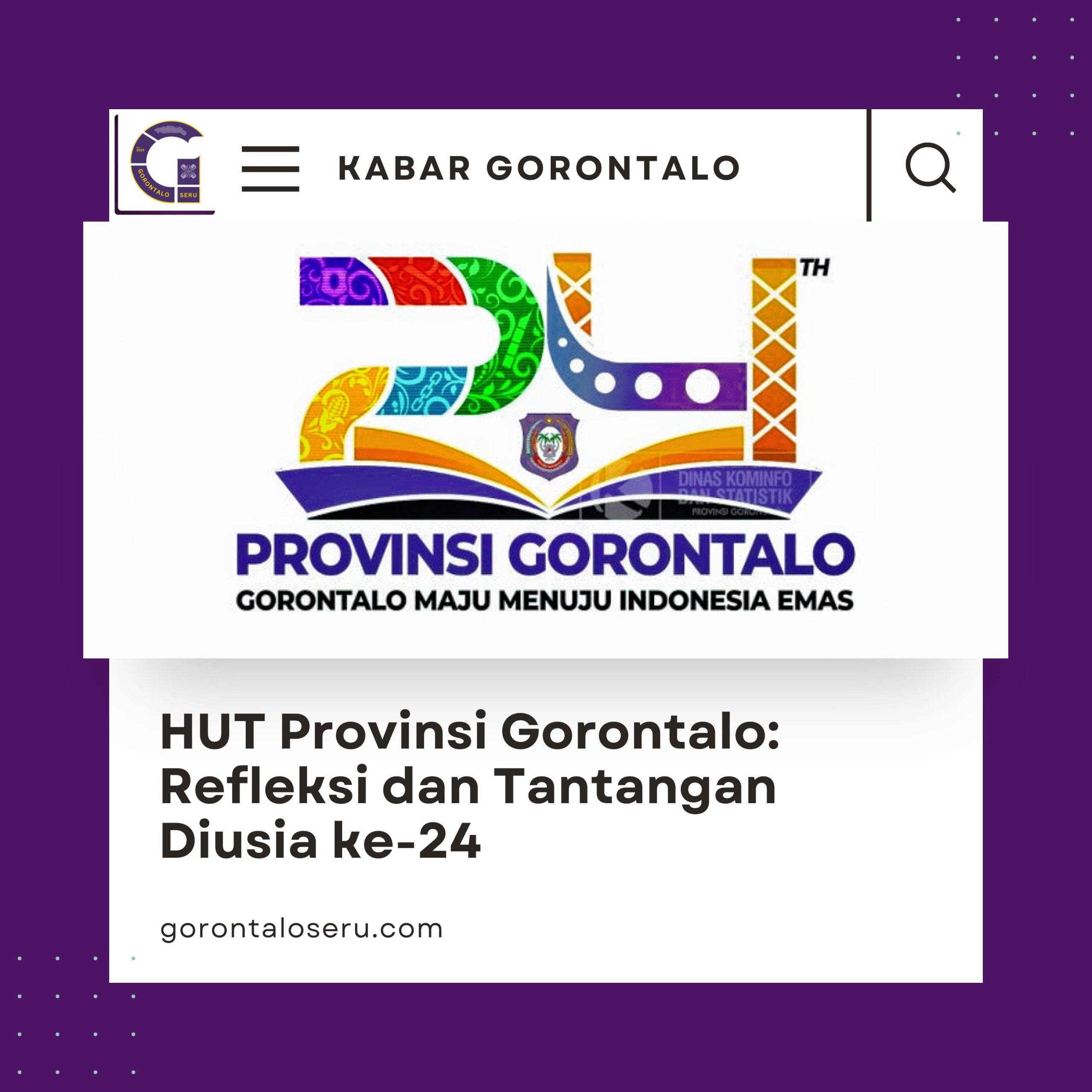 HUT Provinsi Gorontalo: Refleksi dan Tantangan di Usia ke-24