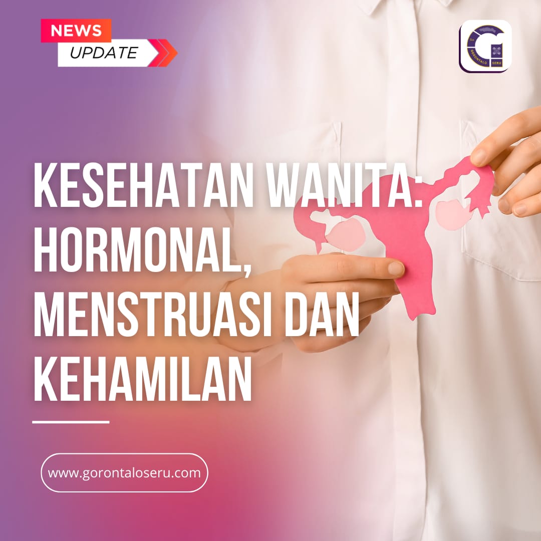 Masalah Kesehatan Wanita: Hormonal, Menstruasi, dan Kehamilan