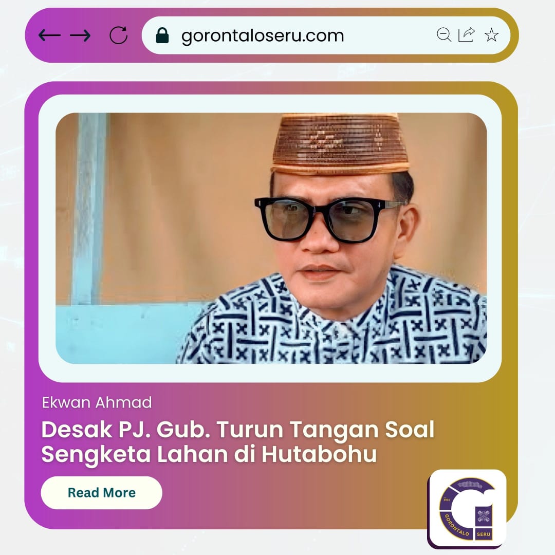 Ekwan Ahmad Dorong PJ. Gubernur Turun Tangan Soal Sengketa Lahan di Hutabohu